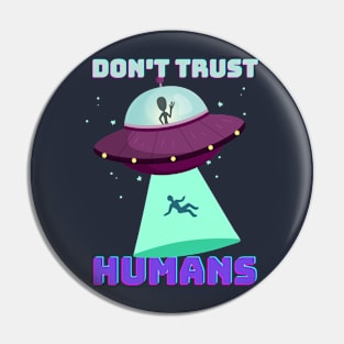 Funny Sci fi Aliens Pin