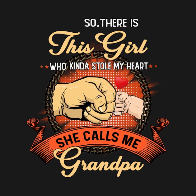 Vintage So There Is This Girl Who Kinda Stole My Heart She Calls Me Grandpa by Magazine