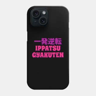 One-Hit Turnaround - Ippatsu Gyakuten Phone Case