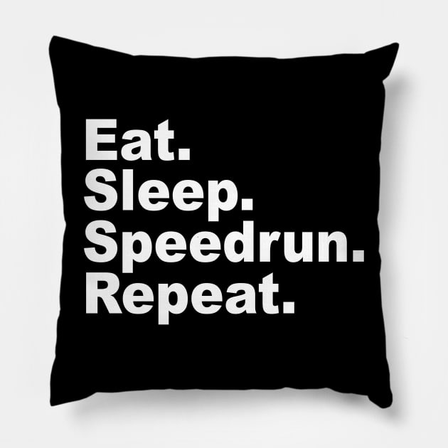 Eat Sleep Speedrun Repeat Games Done Quick Speedrunner Pillow by Issho Ni