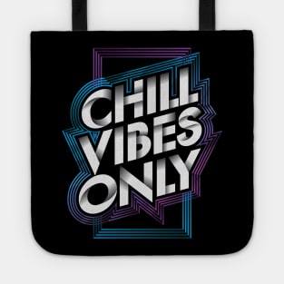 Chill Vibes Only Tote