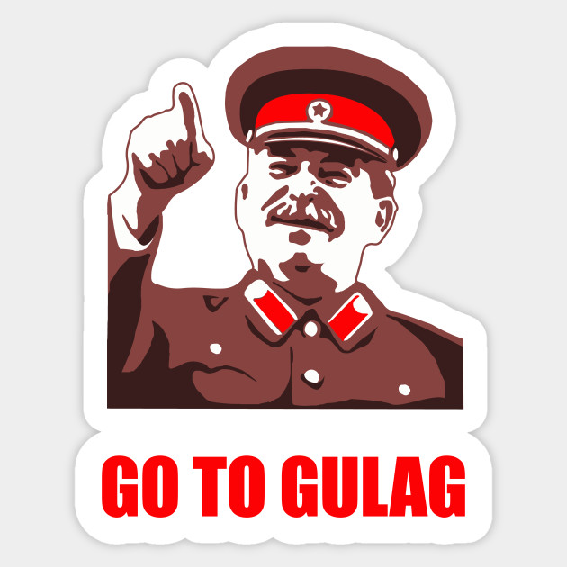 Go To Gulag Stalin Sticker Teepublic Uk