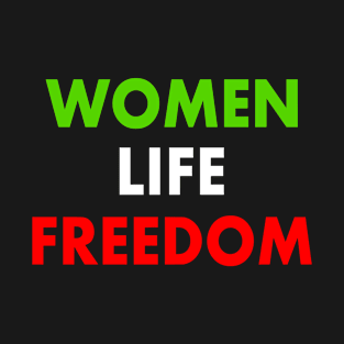 Women life freedom T-Shirt