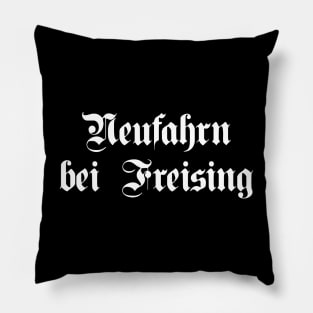 Neufahrn bei Freising written with gothic font Pillow