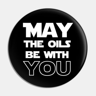 May the Oils Be With You Pin