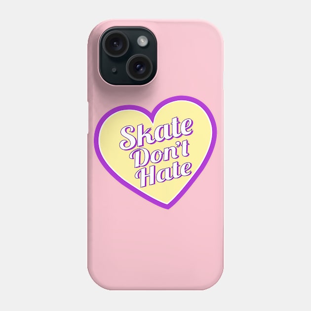 Skate Don't Hate - Yellow Phone Case by littleSamantics