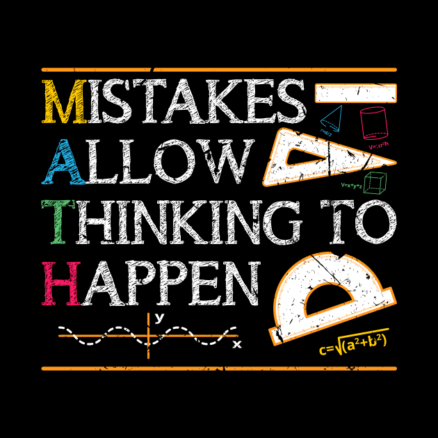 Mistakes Allow Thinking To Happen by ozalshirts