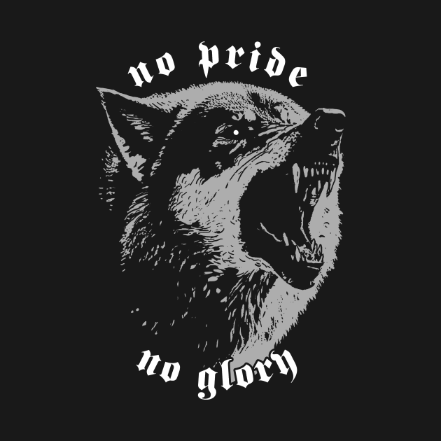 No Pride No Glory by TORVENIUS