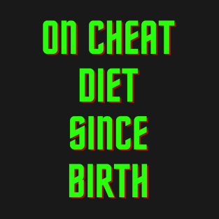 Cheat Diet T-Shirt