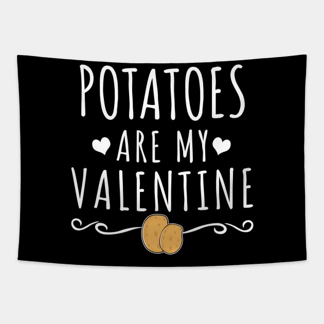 Potatoes Are My Valentine Tapestry by LunaMay