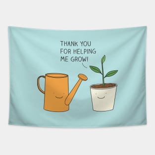 Thank you for helping me grow! Tapestry