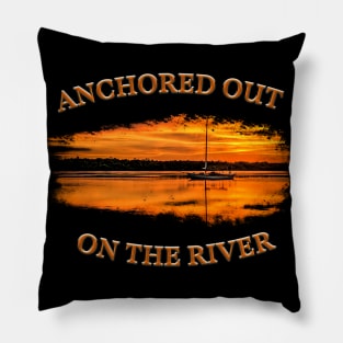 Anchored Out On The River Pillow