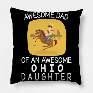 Daddy And Daughter Riding Horse Together Happy Father Day Awesome Dad Of An Awesome Ohio Daughter Pillow