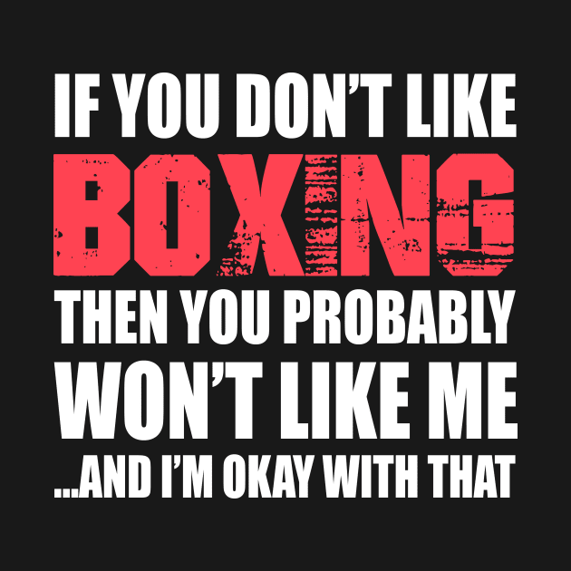 Boxing Funny Gift - If You Don't Like by divawaddle