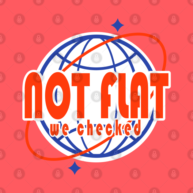 NOT FLAT WE CHECKED (RETRO DESIGN) by remerasnerds