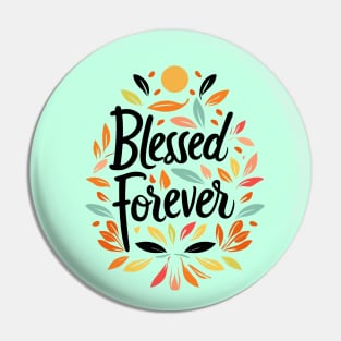 Women with Beautiful Hearts: Blessed Forever typography Pin