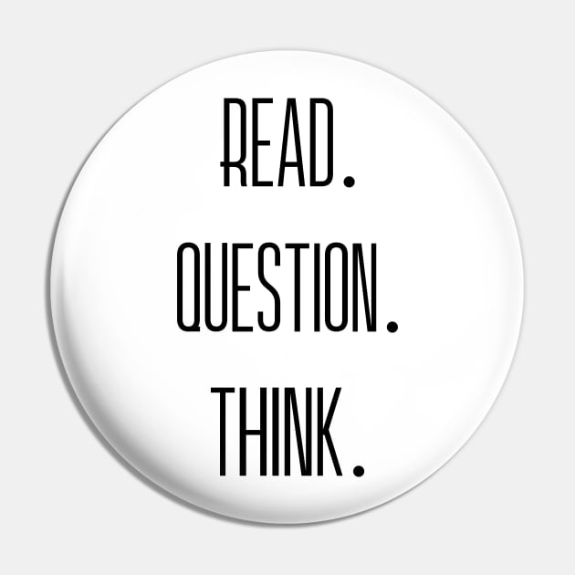 Read Question Think Critical Thinking Design Pin by Everyday Inspiration