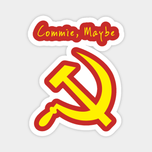 Commie Maybe Magnet