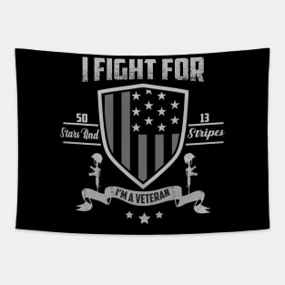 I Fight For 50 Stars and 13 Stripes I am a Veteran Tapestry