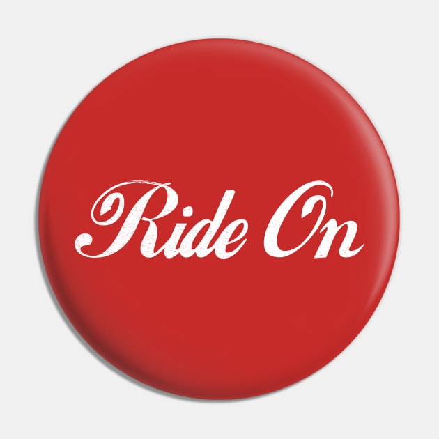 Ride On Pin by TheAllGoodCompany