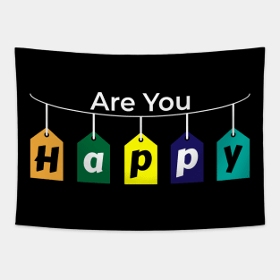 Are You Happy Tapestry