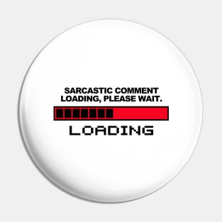 Sarcastic Comment Pin