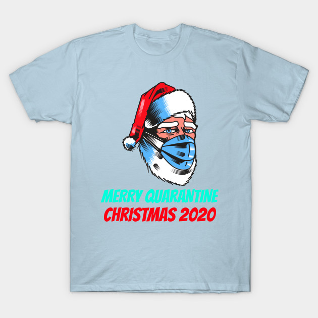 Discover Merry Quarantine Christmas 2020 Santa Claus With Face Mask - Merry Quarantine Christmas 2020 - T-Shirt
