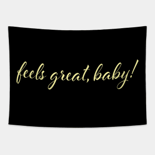 Feels Great, Baby. Jimmy G Quote Tapestry