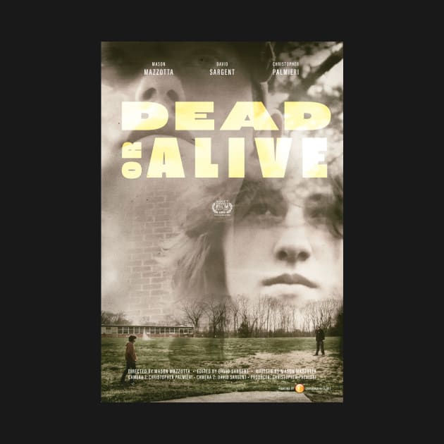 "Dead or Alive" by Mason Mazzotta, Christopher Palmieri & David Sargent at Haddam-Killingworth High School by QuietCornerFilmFestival