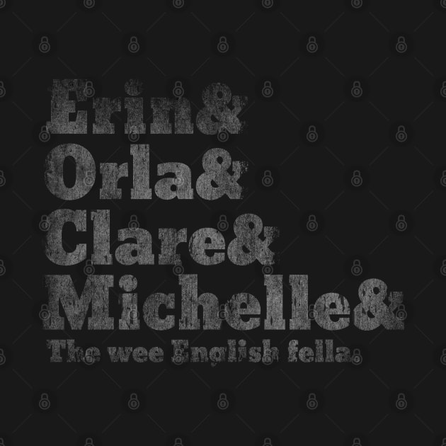 Derry Girls - Character Names Fresh Design by Alaknanda prettywoman