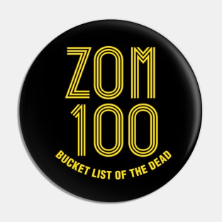 Zom 100 Bucket List of the Dead Pin