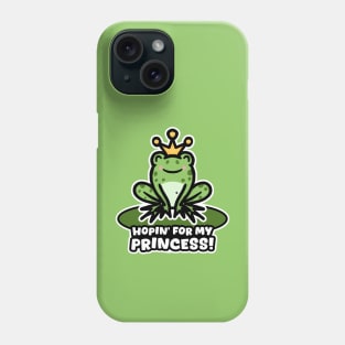 A Prince in Disguise: Hopin' for My Princess Phone Case