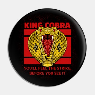 King Cobra - You'll Feel The Strike, Before You See It Pin