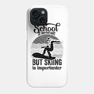 Funny - School Is Important But Skiing Is Importanter Phone Case