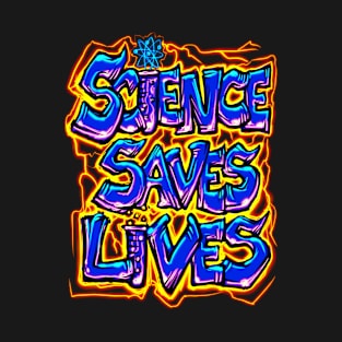 Science Saves Lives T-Shirt