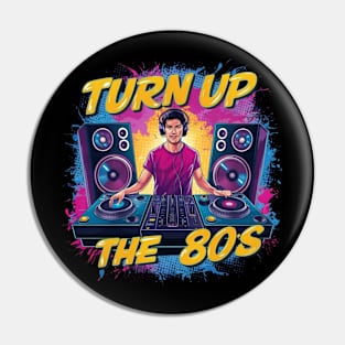 Turn Up The 80s Pin