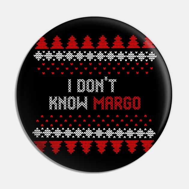 I Don't Know Margo Pin by Printnation