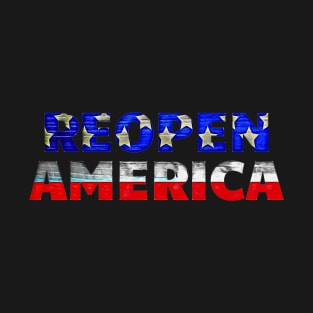 Reopen America American Flag Typography Two Lines T-Shirt