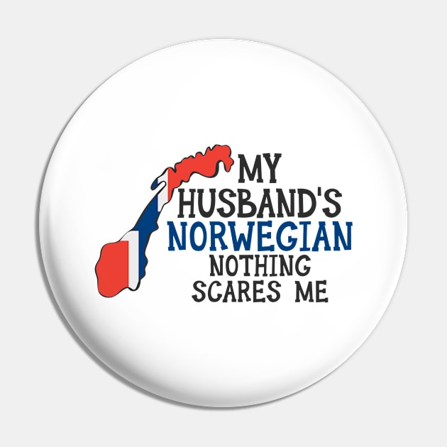 Nothing Scares Me Husband Wife Norway Married Norwegian Pin by Tom´s TeeStore