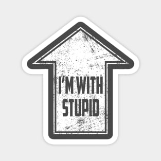 I'm with Stupid Magnet