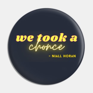 we took a chonce - Niall Horan | One Direction meme | 1D Pin