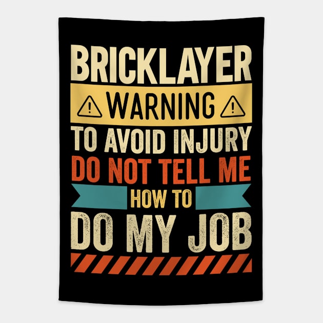 Bricklayer Warning Tapestry by Stay Weird