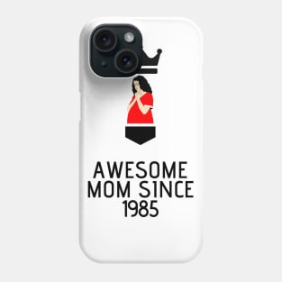 AWESOME MOM SINCE 1985 Phone Case