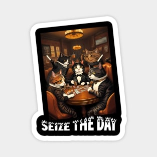 cats seize the day design Magnet