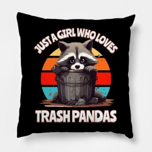 Just a Girl Who Loves Trash Pandas Pillow