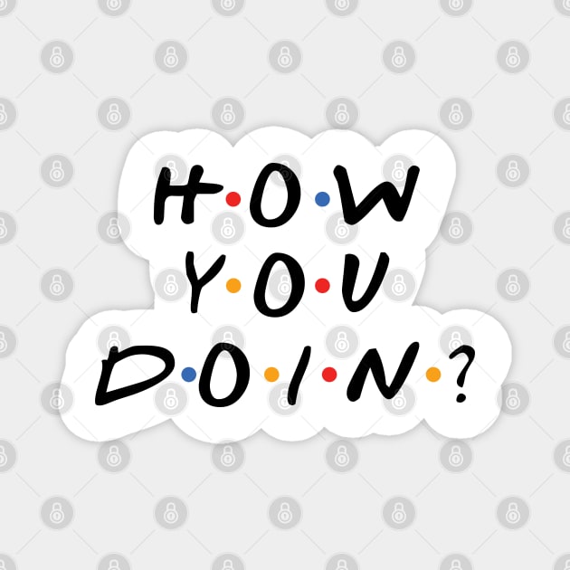 How You Doin? Magnet by Tomorrowland Arcade