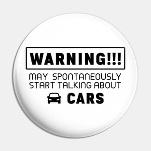 Warning, may spontaneously start talking about cars Pin