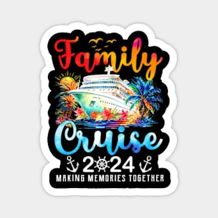 Family Vacation 2024 Making Memories Together Family Cruise Magnet