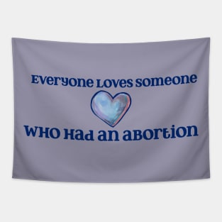 Everyone loves someone who's had an abortion Tapestry