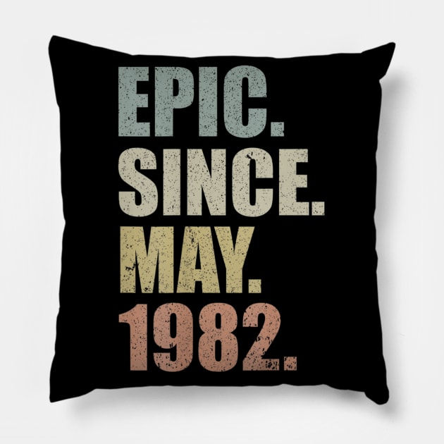 37th Birthday Gift Epic Since May 1982 37 Years Old Pillow by bummersempre66